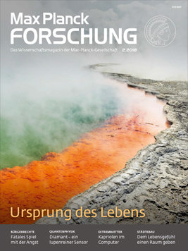 MaxPlanckForschung Heft 2/2018: Ursprung des Lebens