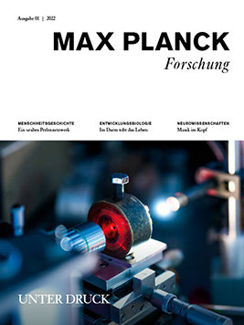 MaxPlanckForschung 1/2022: Unter Druck